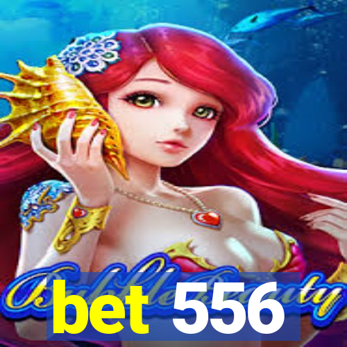 bet 556